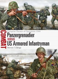  Osprey Publications  Books Combat: Panzergrenadier vs US Armored Infantryman European Theater of Operations 1944 OSPCBT22