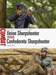  Osprey Publications  Books Combat: Union Sharpshooter vs Confederate Sharpshooter American Civil War 1961-65 OSPCBT41
