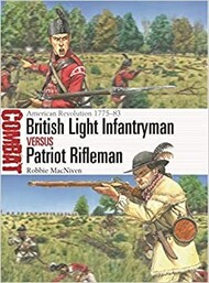 Combat: British Light Infantryman vs Patriot Rifleman American Revolution 1775-83 #OSPCBT72