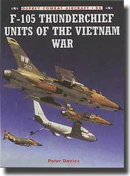  Osprey Publications  Books Combat Aircraft: F-105 Thunderchief Units of the Vietnam War OSPCOM84