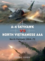  Osprey Publications  Books Duel: A-4 Skyhawk vs North Vietnamese AAA 1964-72 OSPD104