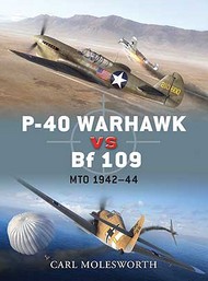  Osprey Publications  Books Duel: P40 Warhawk vs Bf.109 MTO 1942-44 OSPD38