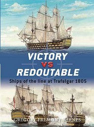  Osprey Publications  Books Duel: Victory vs Redoutable Ships of the Line at Trafalgar 1805 OSPD9