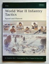  Osprey Publications  Books COLLECTION-SALE: Elite: WW II Infantry Tactics Squad & Platoon OSPE105