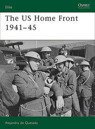  Osprey Publications  Books Elite: The US Home Front 1941-45 OSPE161