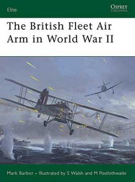  Osprey Publications  Books Elite: The British Fleet Air Arm in WWII OSPE165