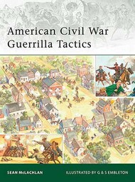 Osprey Publications  Books Elite: American Civil War Guerrilla Tactics OSPE174