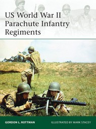  Osprey Publications  Books Elite: US WWII Parachute Infantry Regiments OSPE198