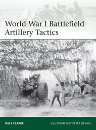  Osprey Publications  Books Elite: WWI Battlefield Artillery Tactics OSPE199