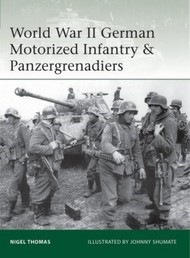  Osprey Publications  Books Elite: World War II German Motorized Infantry & Panzergrenadiers OSPE218
