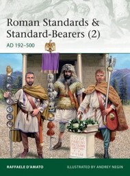  Osprey Publications  Books Elite: Roman Standards & Standard-Bearers (2) AD192-500 OSPE230