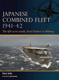 Fleet: Japanese Combined Fleet 1941-42 The IJN at its Zenith Pearl Harbor to Midway #OSPF1