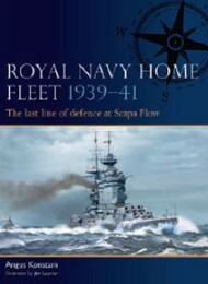  Osprey Publications  Books Fleet: Royal Navy Home Fleet 1939-41 The Last Time of Defence at Scapa Flow OSPF5