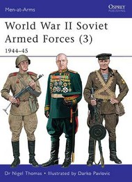  Osprey Publications  Books Men at Arms: WWII Soviet Armed Forces (3) 1944-45 OSPMAA469