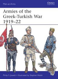  Osprey Publications  Books Men at Arms: Armies of the Greek-Turkish War 1919-22 OSPMAA501
