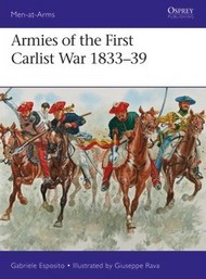  Osprey Publications  Books Men at Arms: Armies of the First Carlist War 1833-39 OSPMAA515