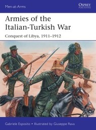  Osprey Publications  Books Men at Arms: Armies of the Italian-Turkish War OSPMAA534