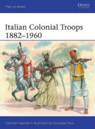  Osprey Publications  Books Men at Arms: Italian Colonial Troops 1882-1960 OSPMAA544