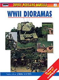  Osprey Publications  Books Modeling Manuals: WW II Military Dioramas OSPMAN007