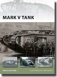 Osprey Publications  Books New Vanguard: Mark V Tank OSPNVG178