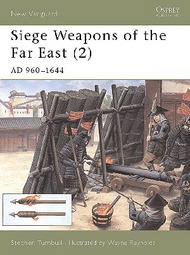  Osprey Publications  Books Siege Weapons of the Far East (2) OSPNVG44