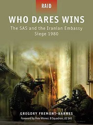  Osprey Publications  Books Raid: Who Dares Wins the SAS & the Iranian Embassy Siege 1980 OSPR4