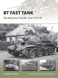  Osprey Publications  Books New Vanguard: BT Fast Track The Red Army's Cavalry Tank 1931-45 OSPNVG237
