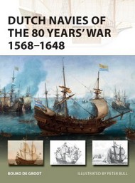 New Vanguard: Dutch Navies of the 80 Years' War 1568-1648 #OSPNVG263