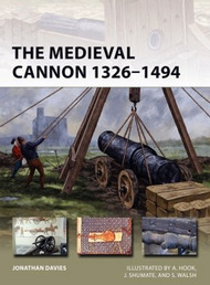  Osprey Publications  Books New Vanguard: The Medieval Cannon 1326-1453 OSPNVG273