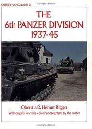  Osprey Publications  Books Collection - The 6th Panzer Division 1937-45 OSPV28