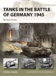 Vanguard: Tanks in the Battle of Germany 1945 Western Front* #OSPV302