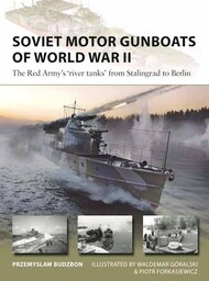  Osprey Publications  Books Vanguard: Soviet Motor Gunboats of World War II The Red Army's River Tanks from Stalingrad to Berlin OSPV324