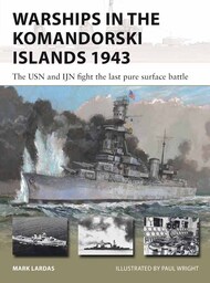 Vanguard: Warships in the Komandorski Islands 1943 The USN & IJN Fight the Last Pure Surface Battle #OSPV333