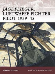  Osprey Publications  Books Warrior: Jagdflieger - Luftwaffe Fighter Pilot 1939-45 OSPW122