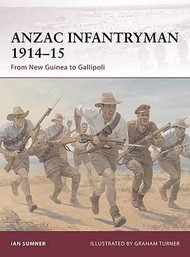  Osprey Publications  Books Warrior: ANZAC Infantryman 1914-15 From New Guinea to Gallipoli OSPW155