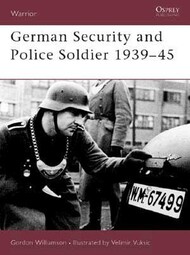  Osprey Publications  Books Warrior: German Security & Police Soldier 1939-45 OSPW61