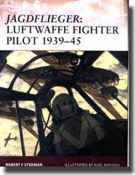  Osprey Publications  Books Jagdflieger: Luftwaffe Fighter Pilot 1939-45 OSPWAR122