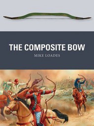  Osprey Publications  Books Weapon: Composite Bow OSPWP43