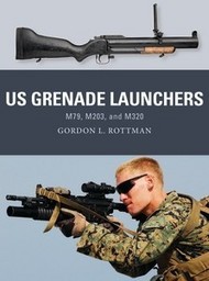 Osprey Publications  Books Weapon: US Grenade Launchers M79, M204 & M320 OSPWP57
