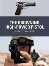  Osprey Publications  Books Weapon: Browning High-Power Pistol OSPWP73