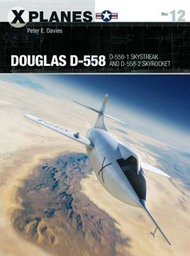  Osprey Publications  Books X-Planes: Douglas D558 OSPXP12