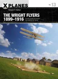  Osprey Publications  Books X-Planes: The Wright Flyers 1899-1916 The Kites, Gliders & Aircraft that Launched the Air Age OSPXP13