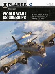  Osprey Publications  Books X-Planes: World War II US Gunships OSPXP14