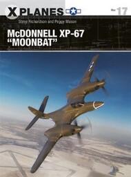  Osprey Publications  Books X-Planes: McDonnell XP67 Moonbat OSPXP17