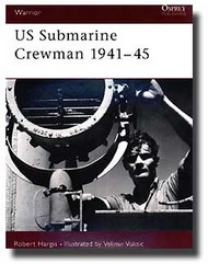  Osprey Publications  Books US Submarine Crewman 1941-45 OSPWAR82