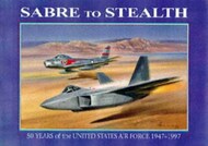  Outline Press  Books Sabre to Stealth: 50 years of the United States Air Force 1947-97 USED RAA7950