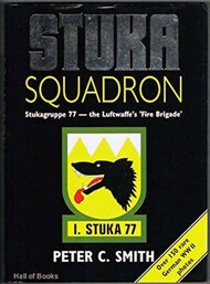  PSL Books  Books Collection - Stuka Squadron: Stukagruppe 77 - The Luftwaffe 'Fire Brigade' PSL2864