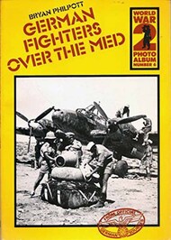  PSL Books  Books Collection - WW II Photo Album #6: German Fighters Over the Med PSL3433