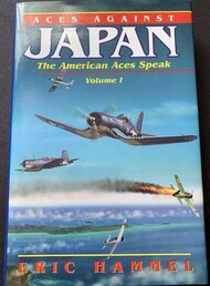  Pacifica Military History  Books Aces against Japan - The American Aces Speak Vol.I PMH3436