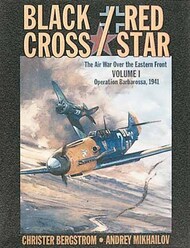  Pacifica Military History  Books RARE Black Cross/Red Star Volume 1: Airwar Over the Eastern Front PMH3487